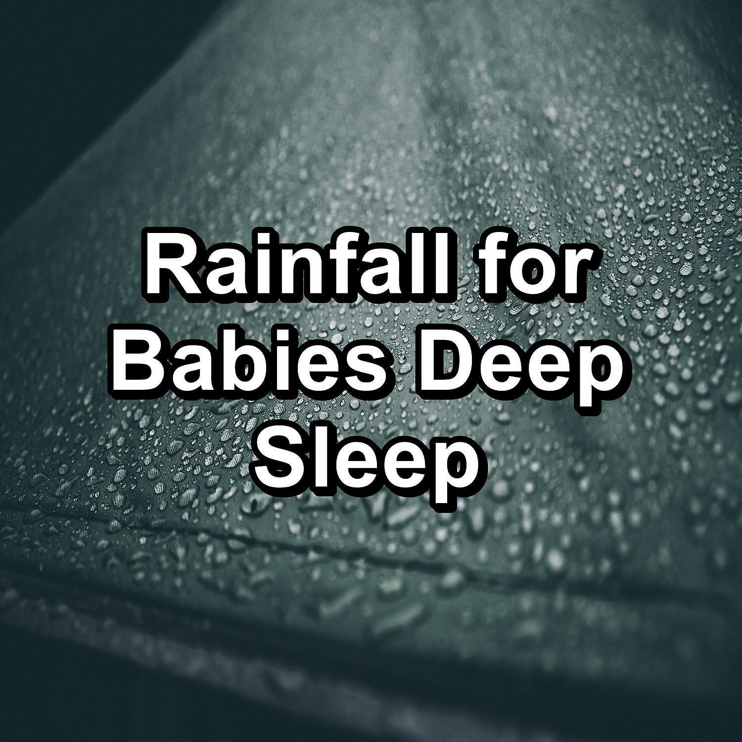 Релиз Rainfall for Babies Deep Sleep