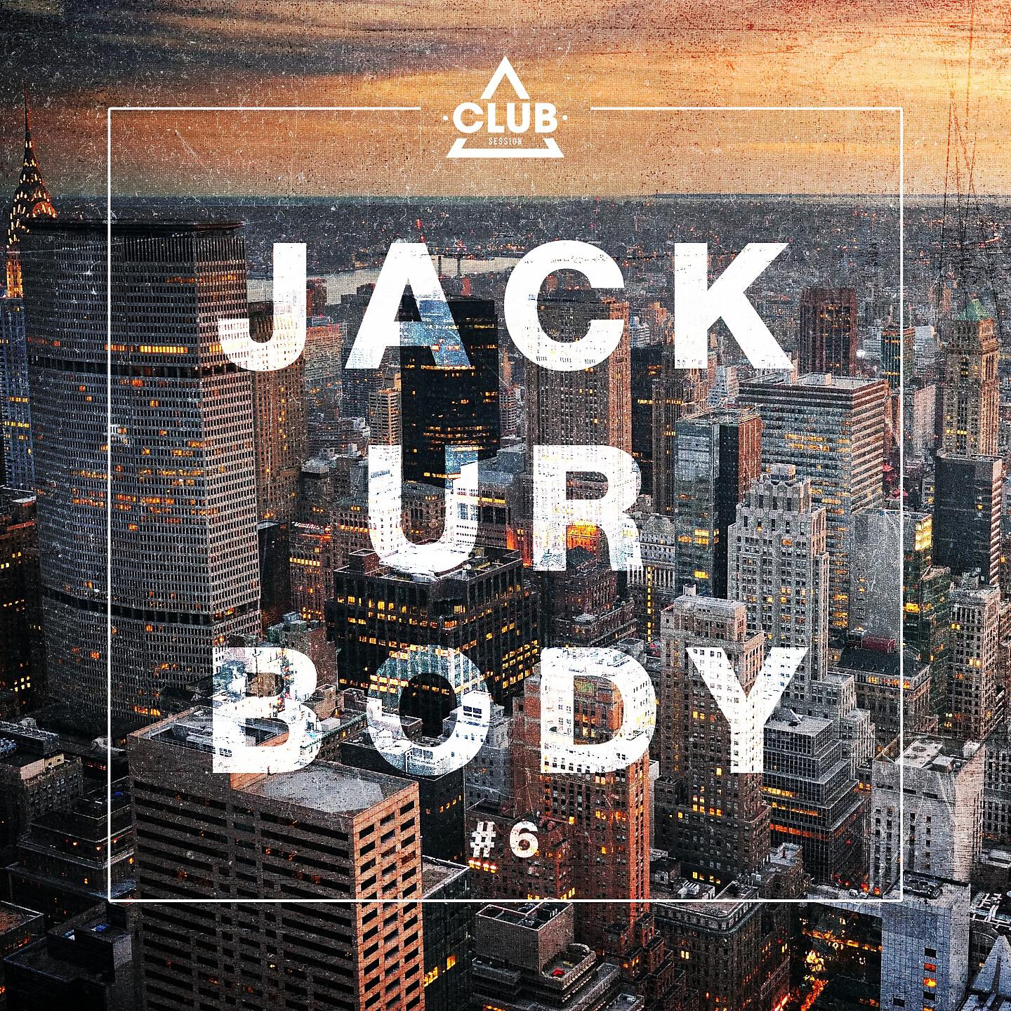 Релиз Jack Ur Body #6