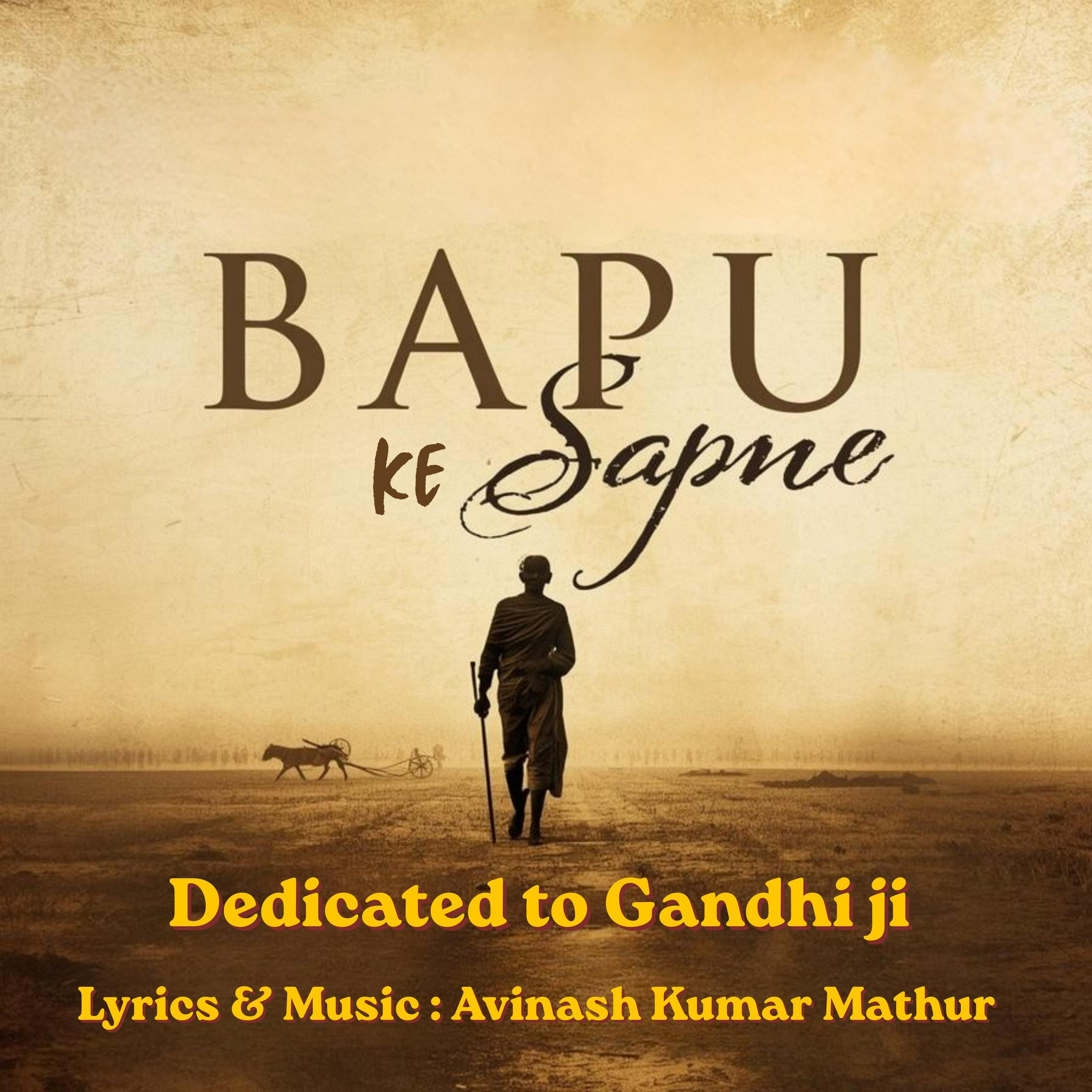 Релиз BAPU KE SAPNE (DEDICATED TO GANDHI JI)
