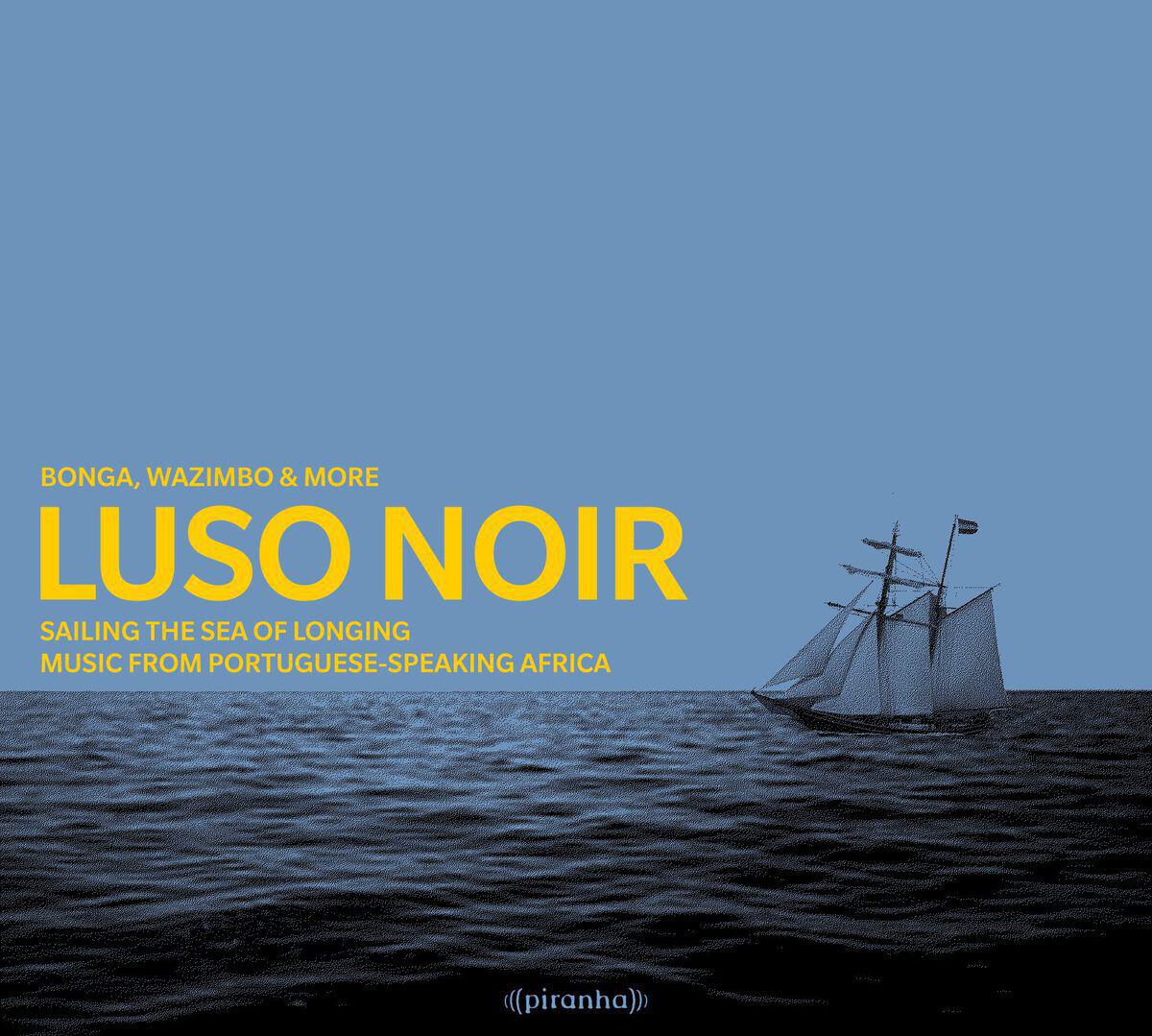 Релиз Luso Noir - Music from Portuguese-Speaking Africa
