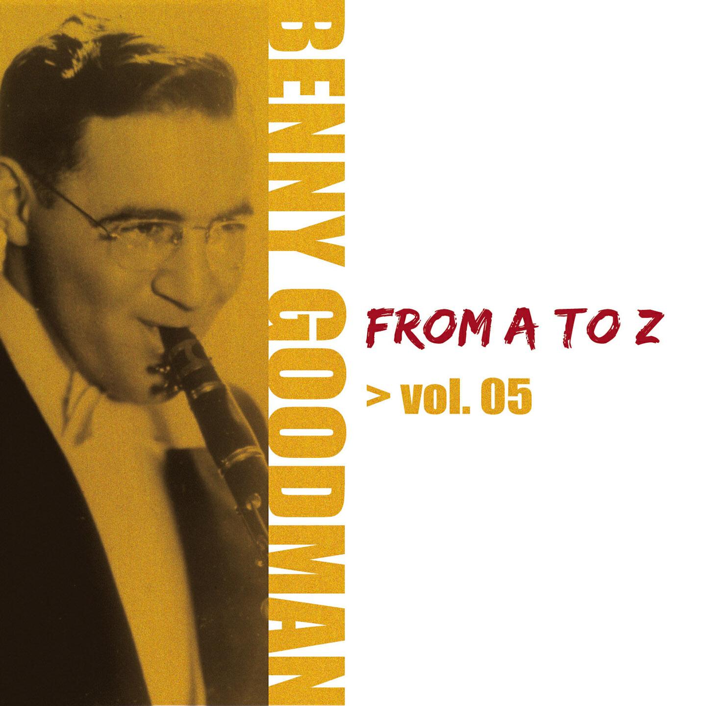 Релиз Benny Goodman from A to Z, Vol. 5