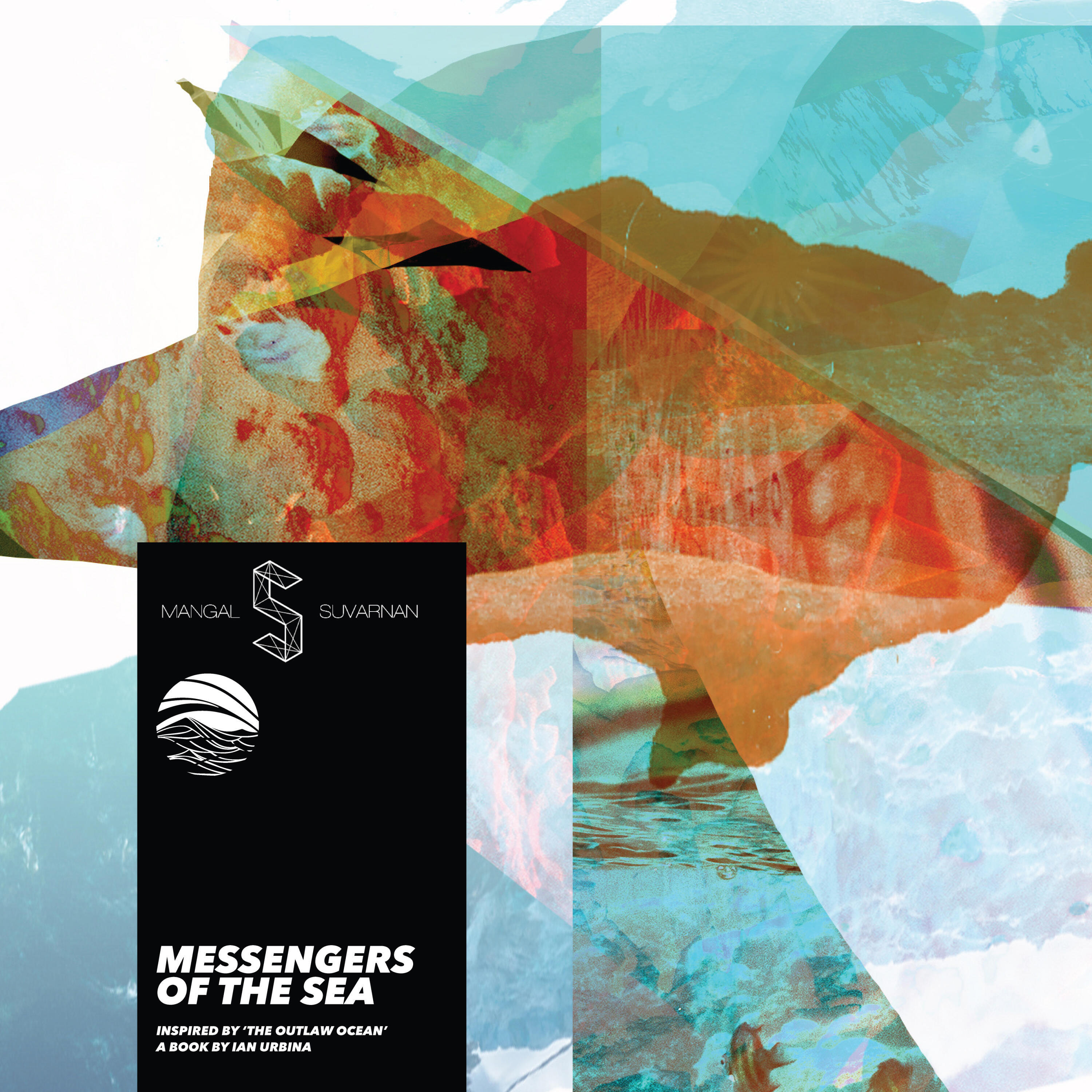 Релиз Messengers Of The Sea (Inspired by ‘The Outlaw Ocean’ a book by Ian Urbina)
