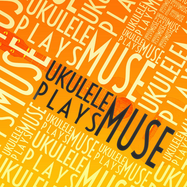 Релиз Ukulele Plays Muse
