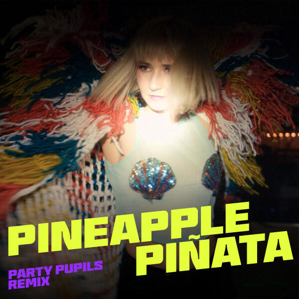Релиз Pineapple Piñata (Party Pupils Remix)
