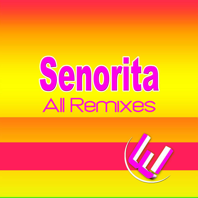 Релиз Señorita (All Remixes)