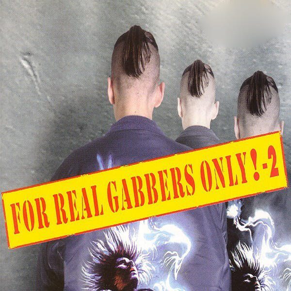 Релиз For Real Gabbers Only!, Vol. 2