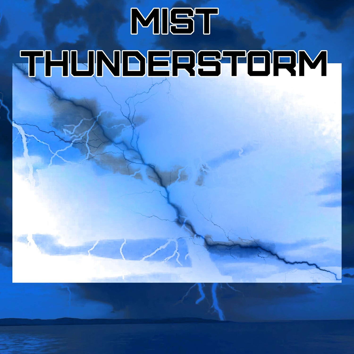 Релиз Mist Thunderstorm
