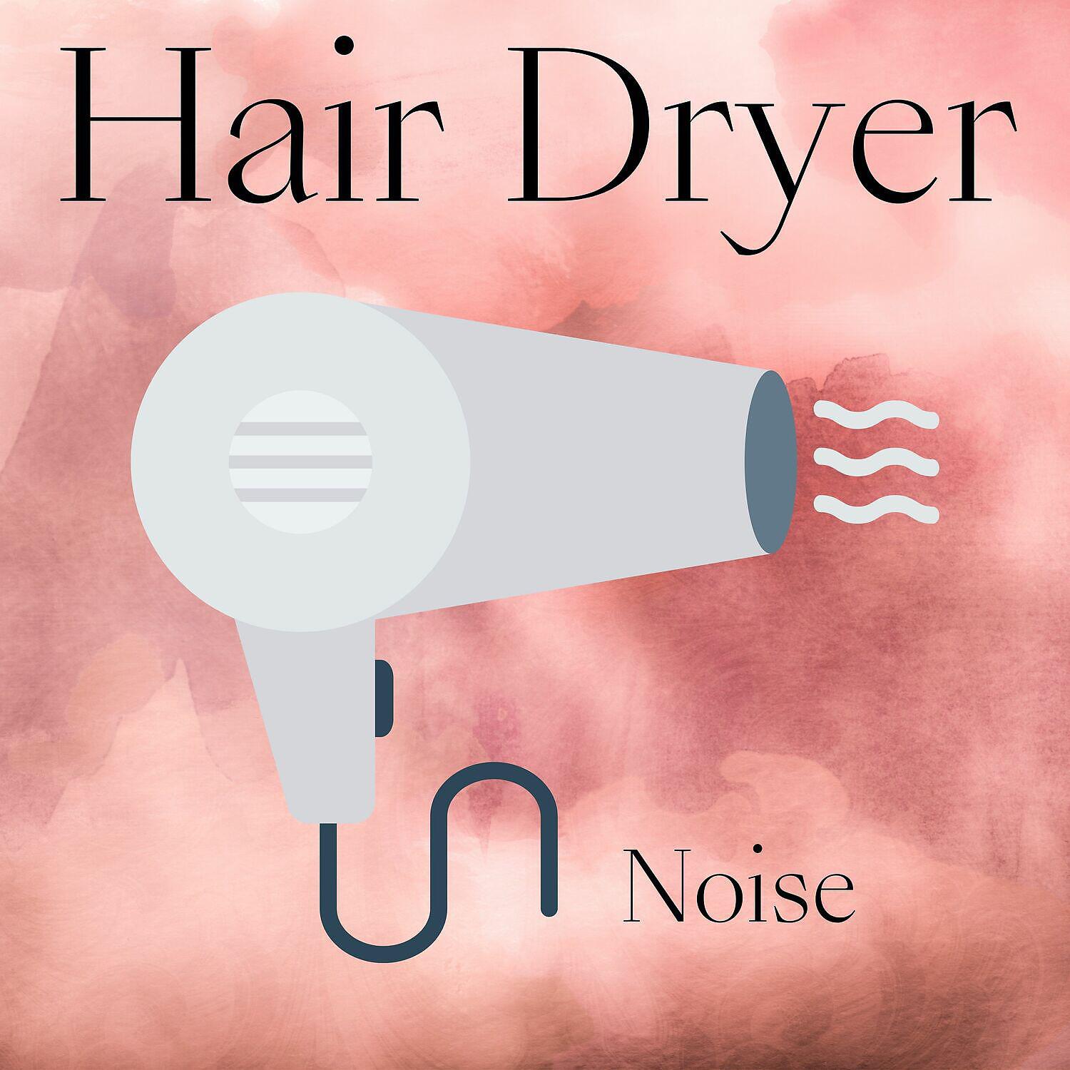 Релиз Hair Dryer Noise