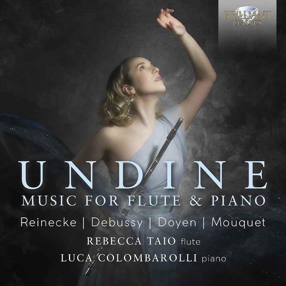 Релиз Undine, Music for Flute & Piano by Reinecke, Debussy, Doyen & Mouquet