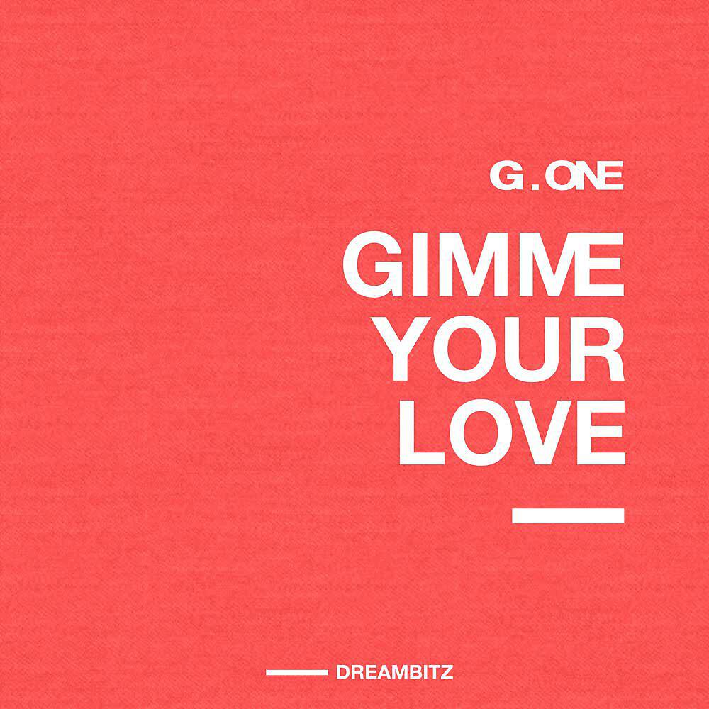 Релиз Gimme  Your Love