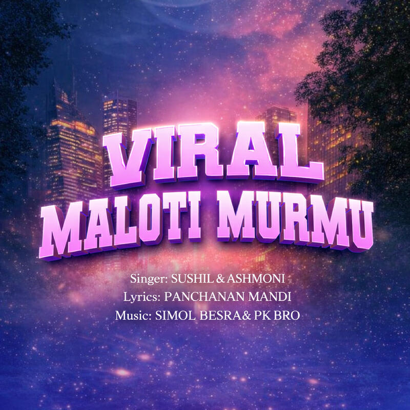Релиз Viral Maloti Murmu