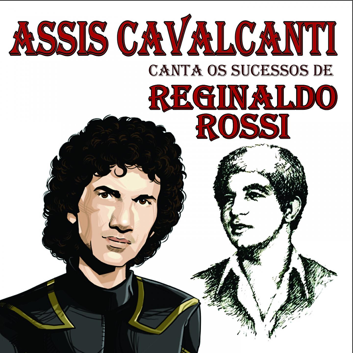 Релиз Assis Cavalcanti Canta os Sucessos de Reginaldo Rossi