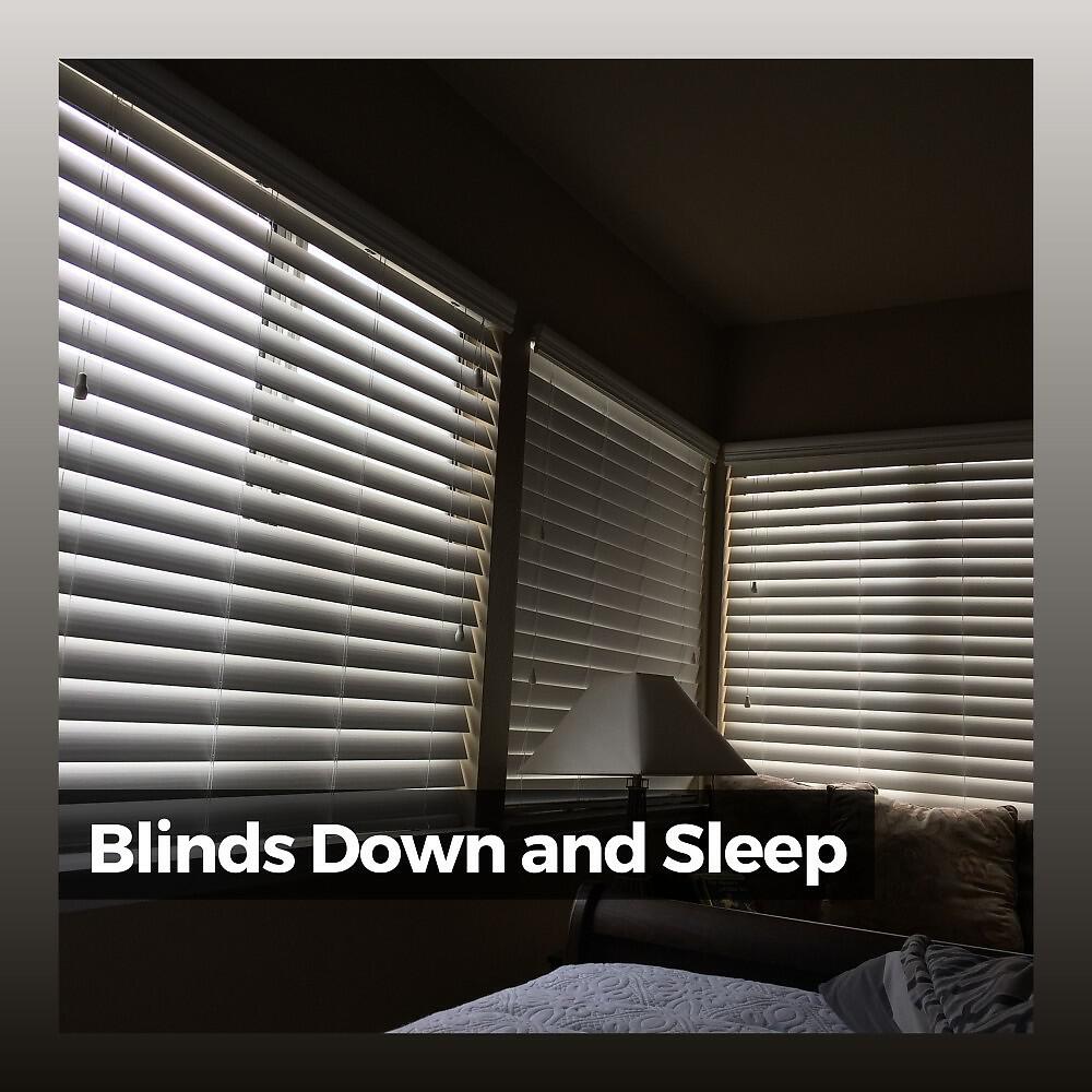 Релиз Blinds Down and Sleep