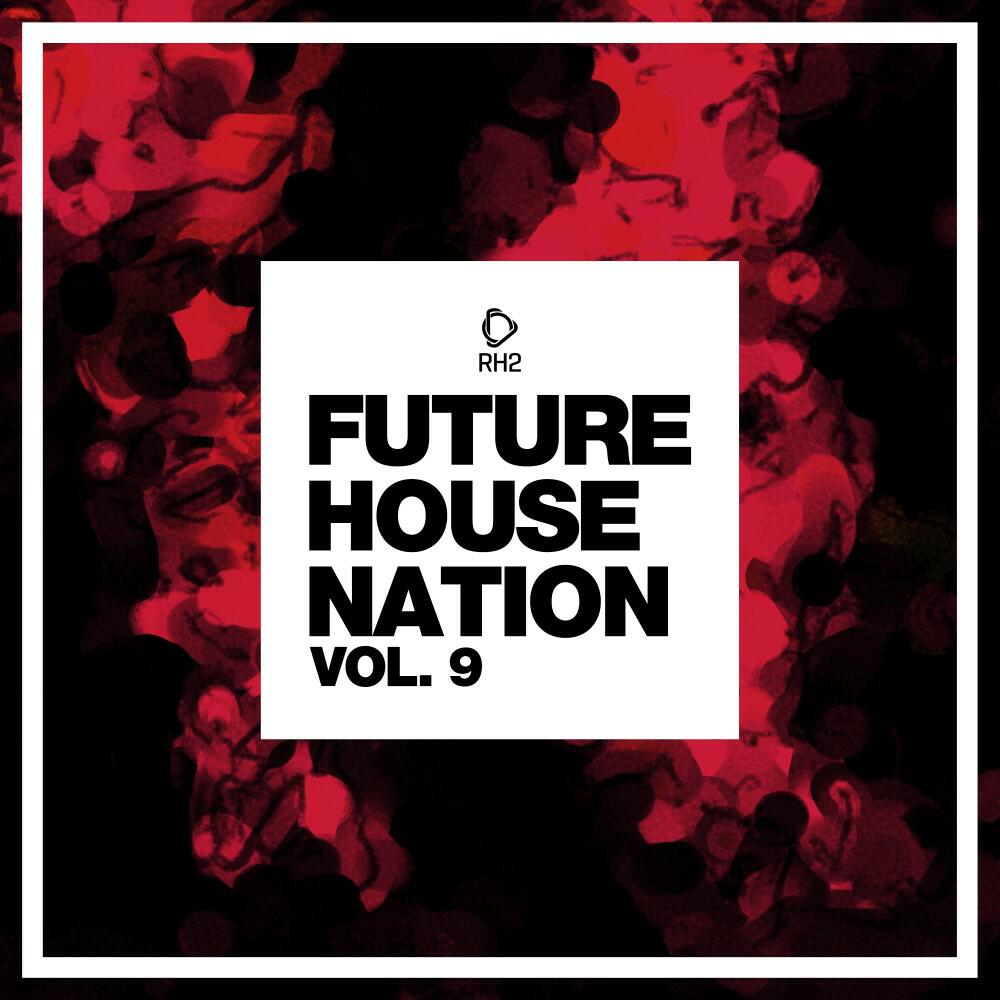 Релиз Future House Nation, Vol. 9