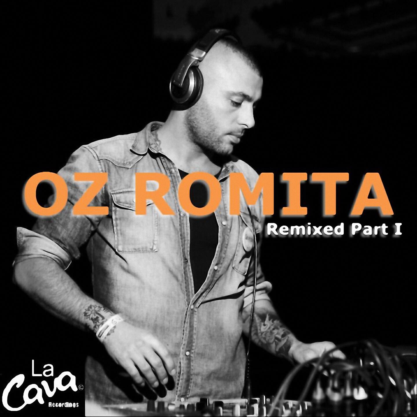 Релиз Oz Romita Remixed, Pt. 1