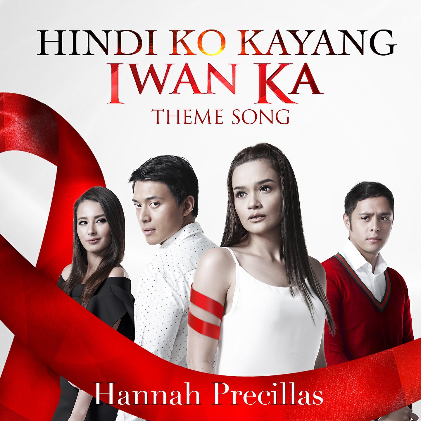 Релиз Hindi Ko Kayang Iwan Ka