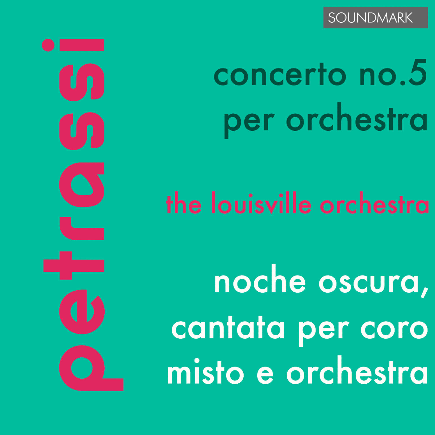 Релиз Petrassi: Concerto No. 5 per Orchestra - Noche Oscura, Cantata per Coro Misto e Orchestra