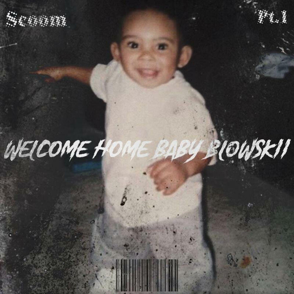 Релиз Welcome Home Baby Blowskii
