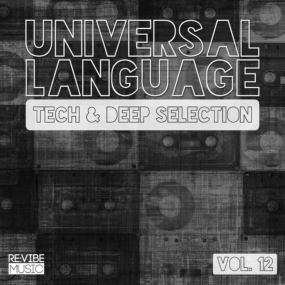 Релиз Universal Language, Vol. 12 - Tech & Deep Selection