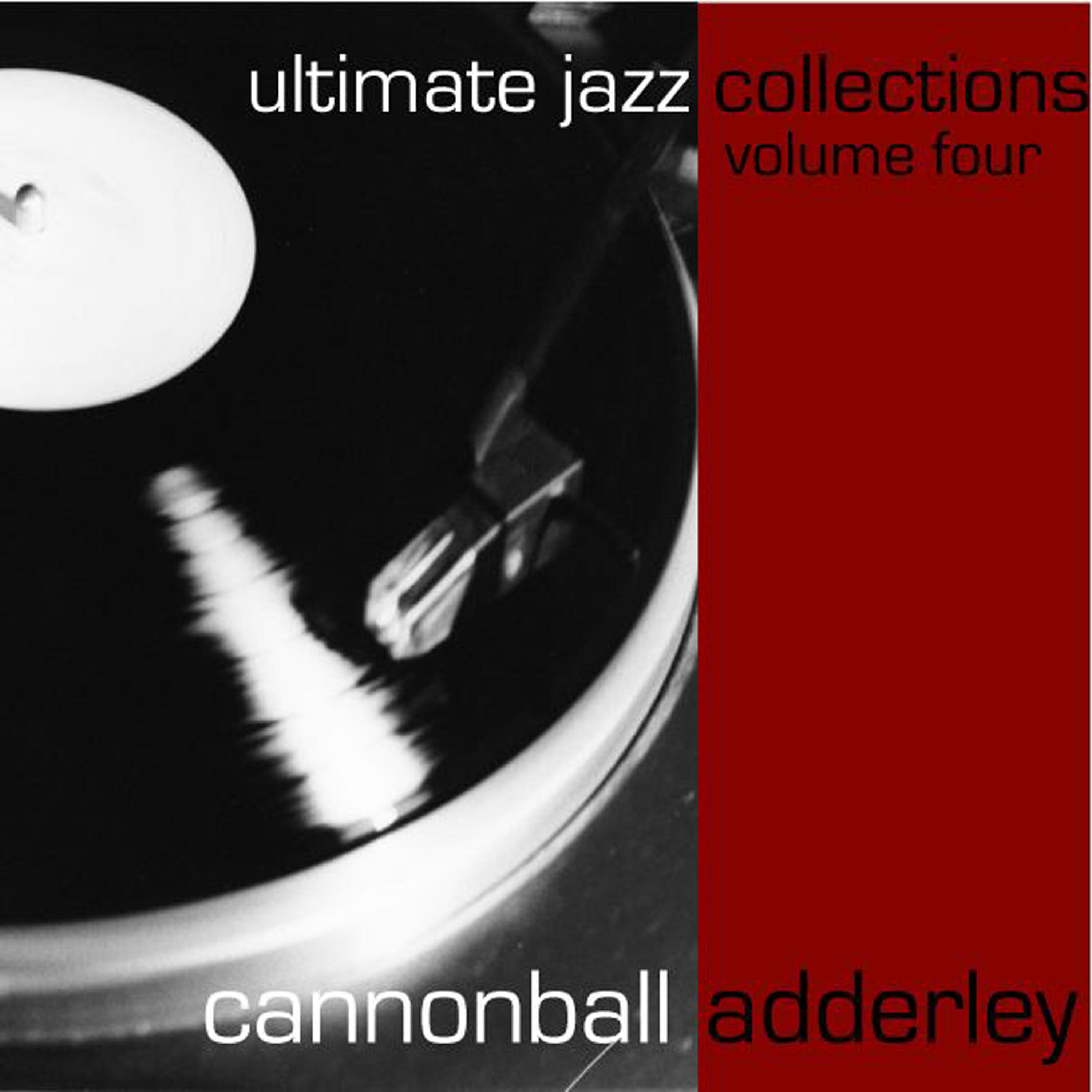 Релиз Ultimate Jazz Collections-Cannonball Adderley-Vol. 4