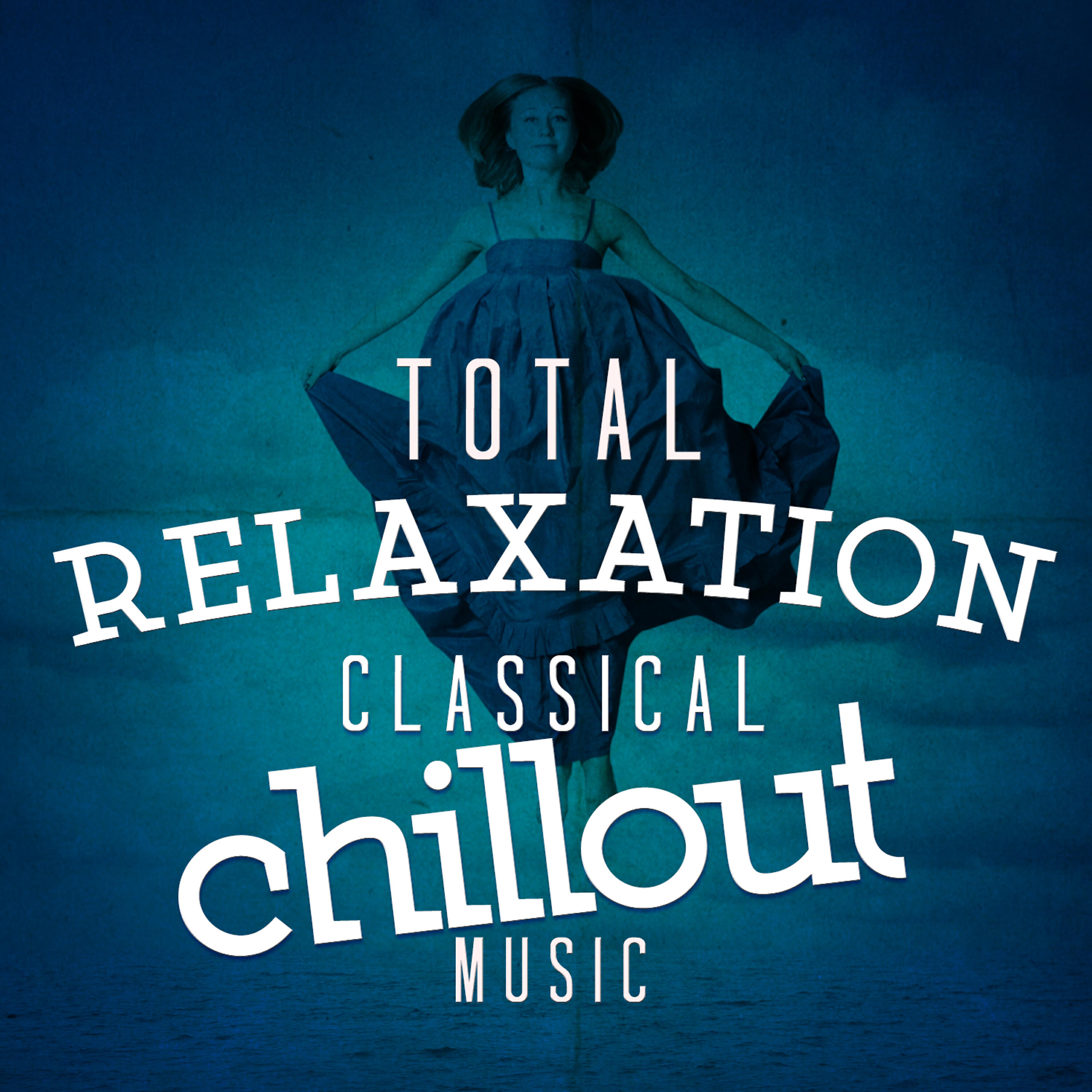 Релиз Total Relaxation: Classical Chillout Music