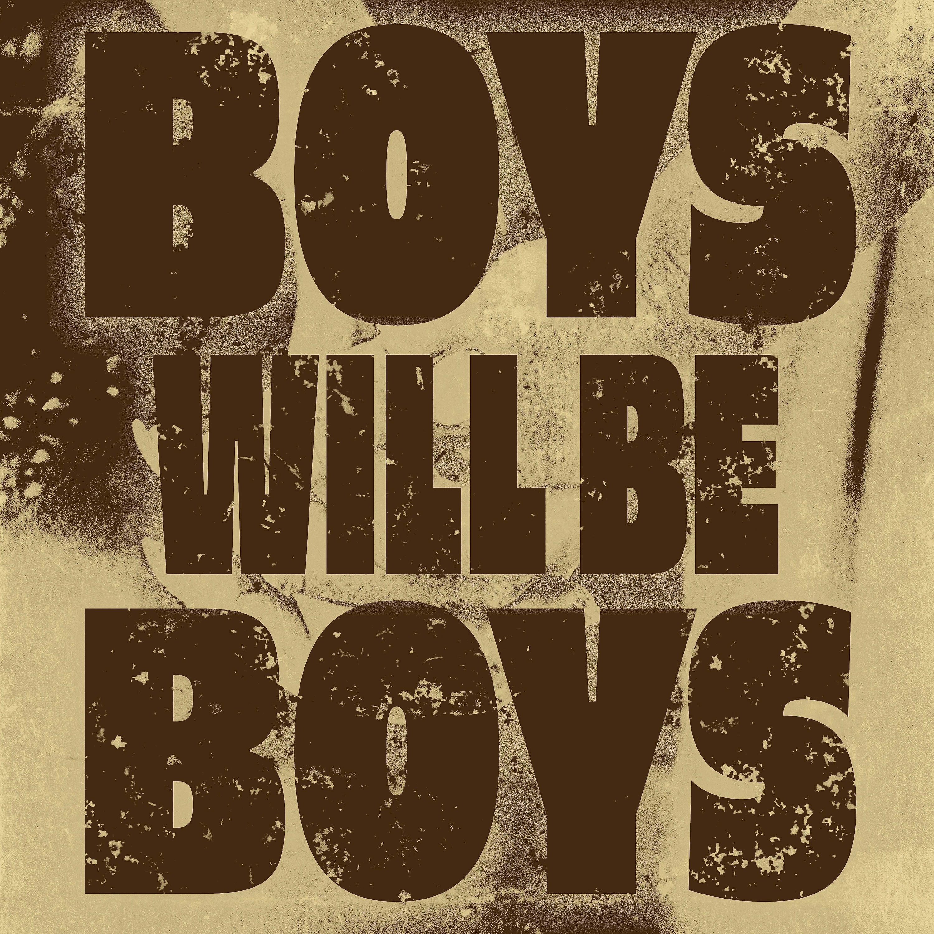 Релиз Boys Will Be Boys