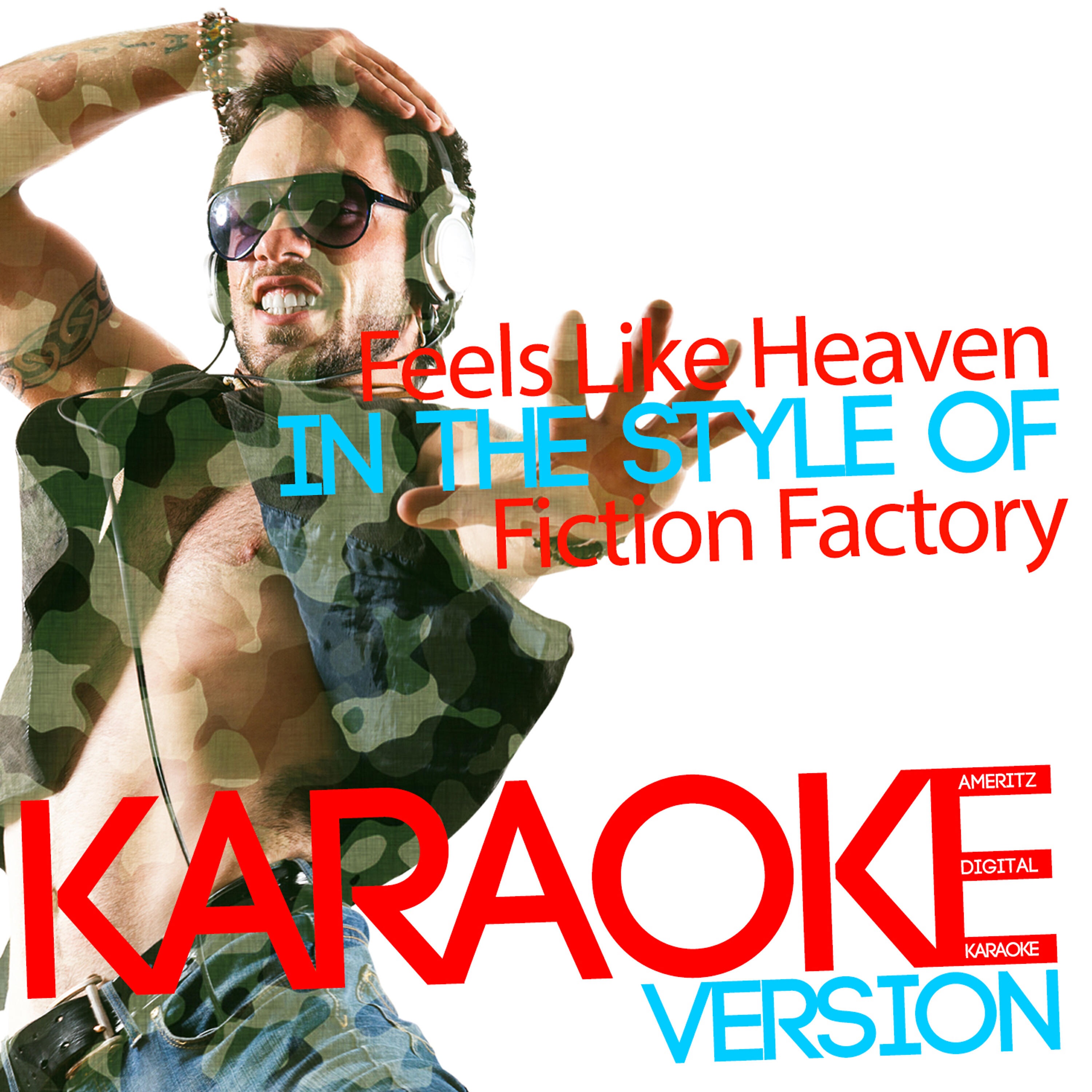 Релиз Feels Like Heaven (In the Style of Fiction Factory) [Karaoke Version] - Single