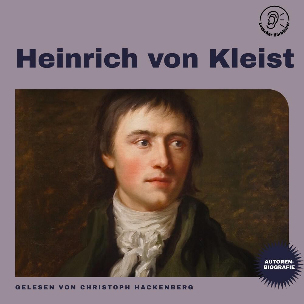 Релиз Heinrich von Kleist (Autorenbiografie)