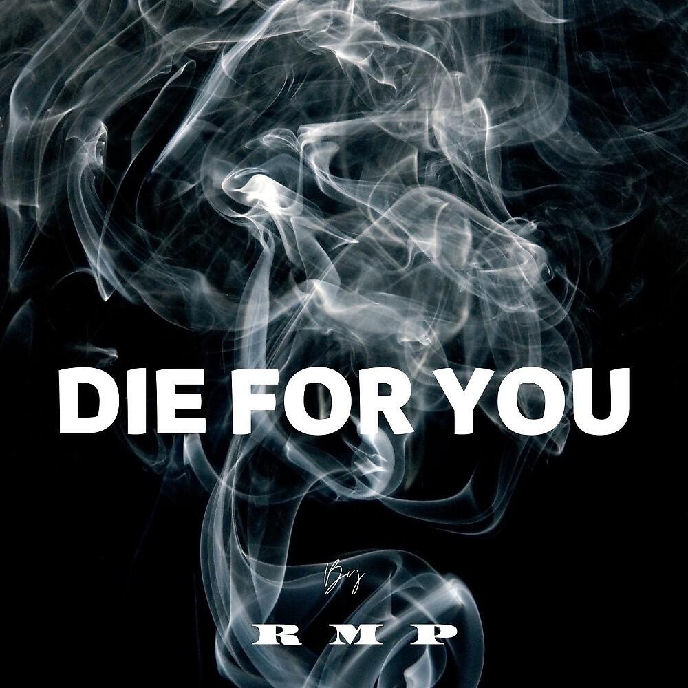 RMP - Die for You