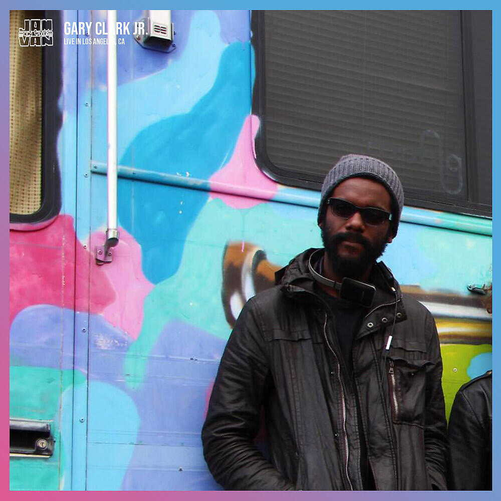 Релиз Jam in the Van - Gary Clark Jr.