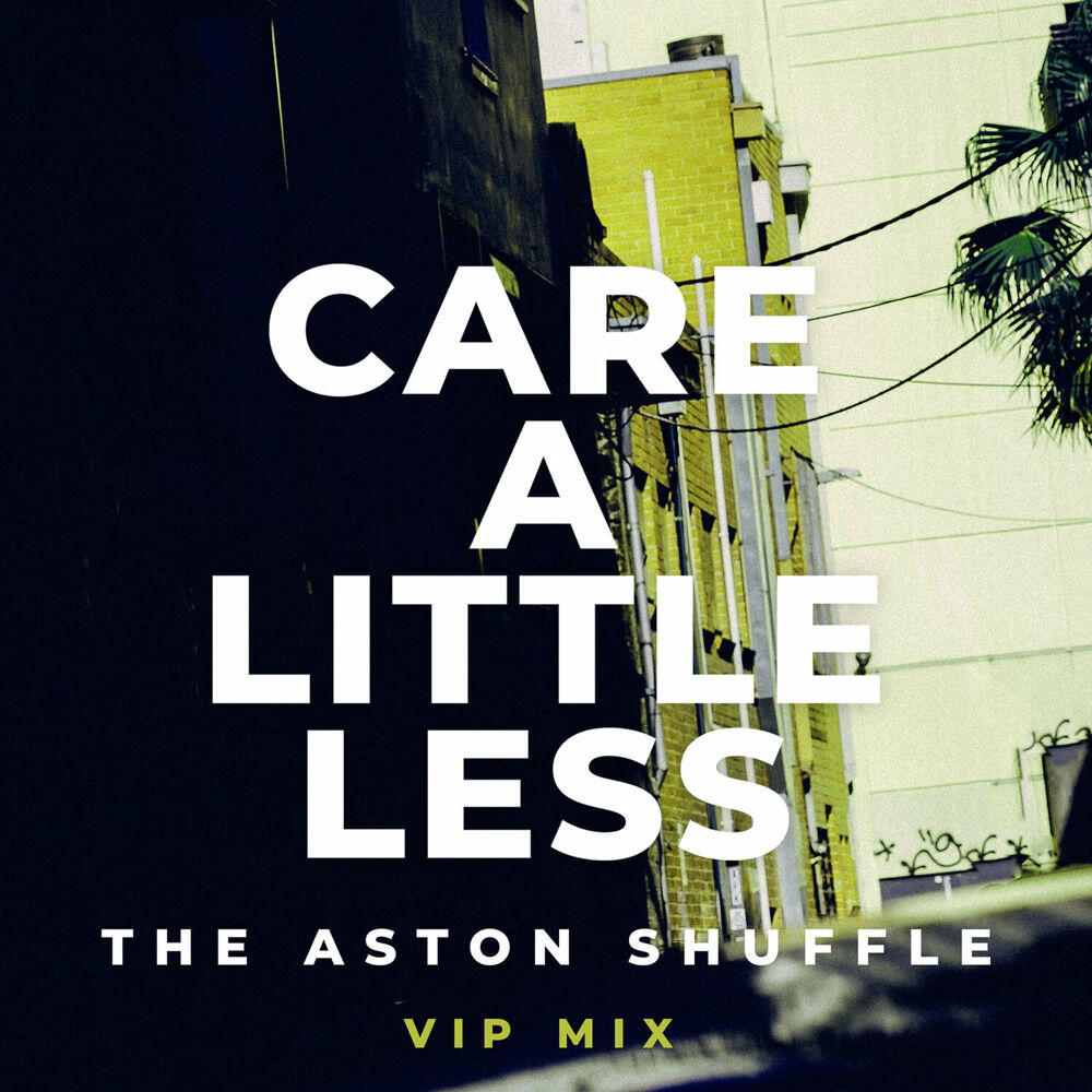 Релиз Care A Little Less (VIP Mix)