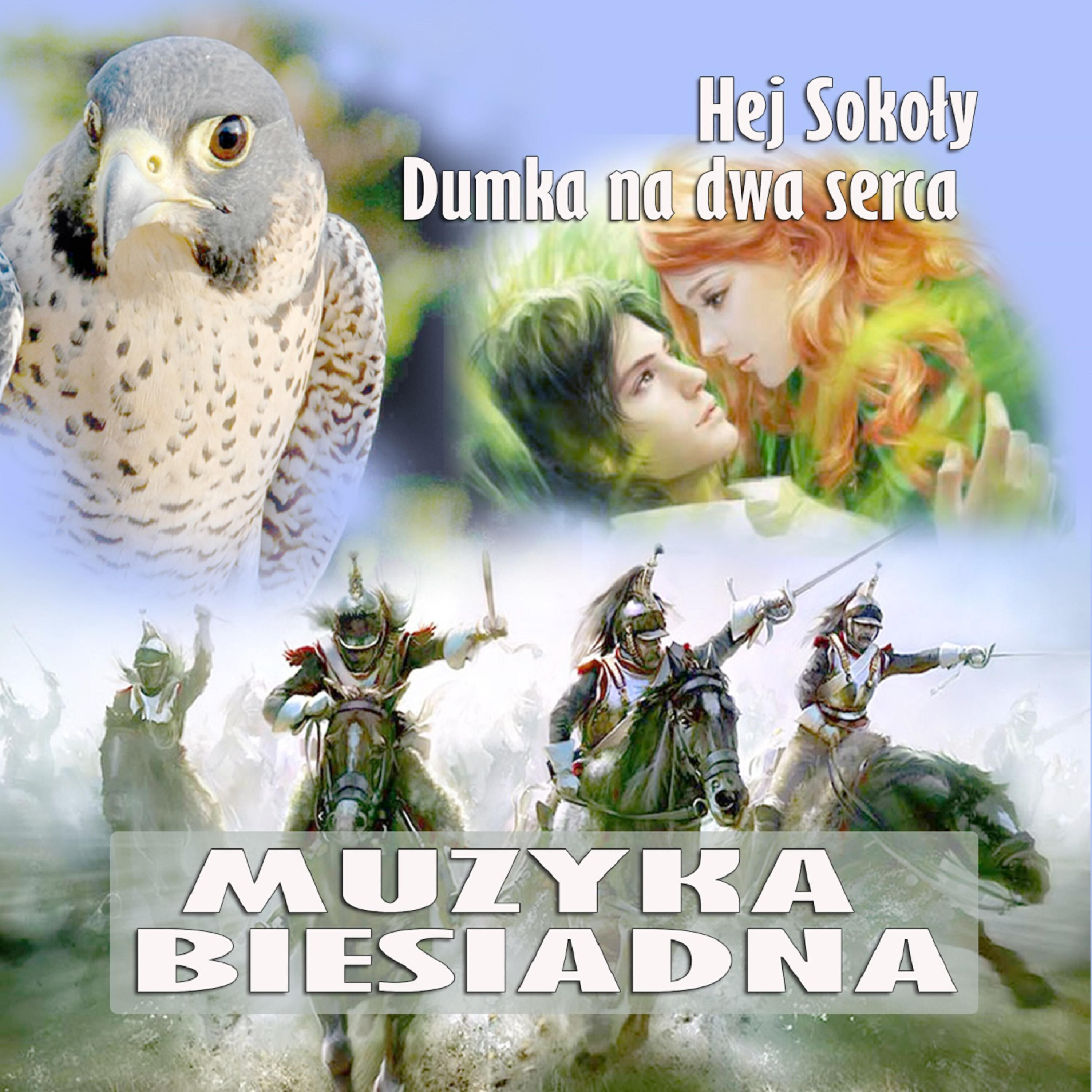 Релиз Muzyka Biesiadna - Hej Sokoly Dumka Na Dwa Serca
