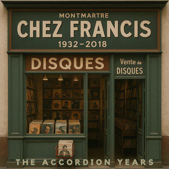 Релиз Chez Francis (The Accordion Years)