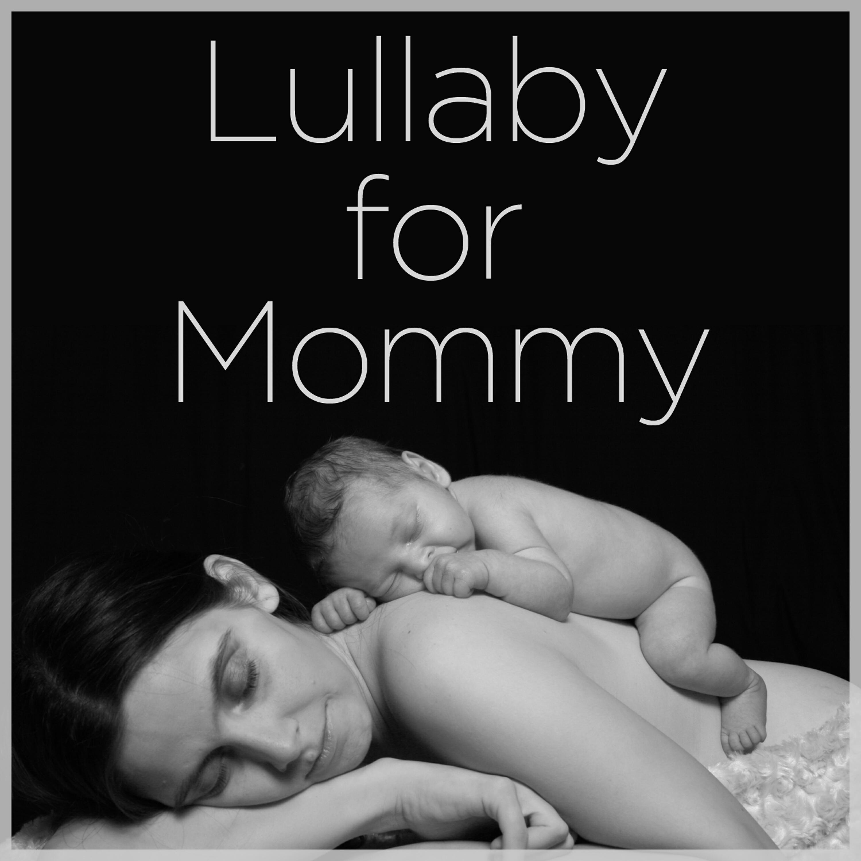 Релиз Lullaby for Mommy: Relaxing Music for Peaceful Sleep