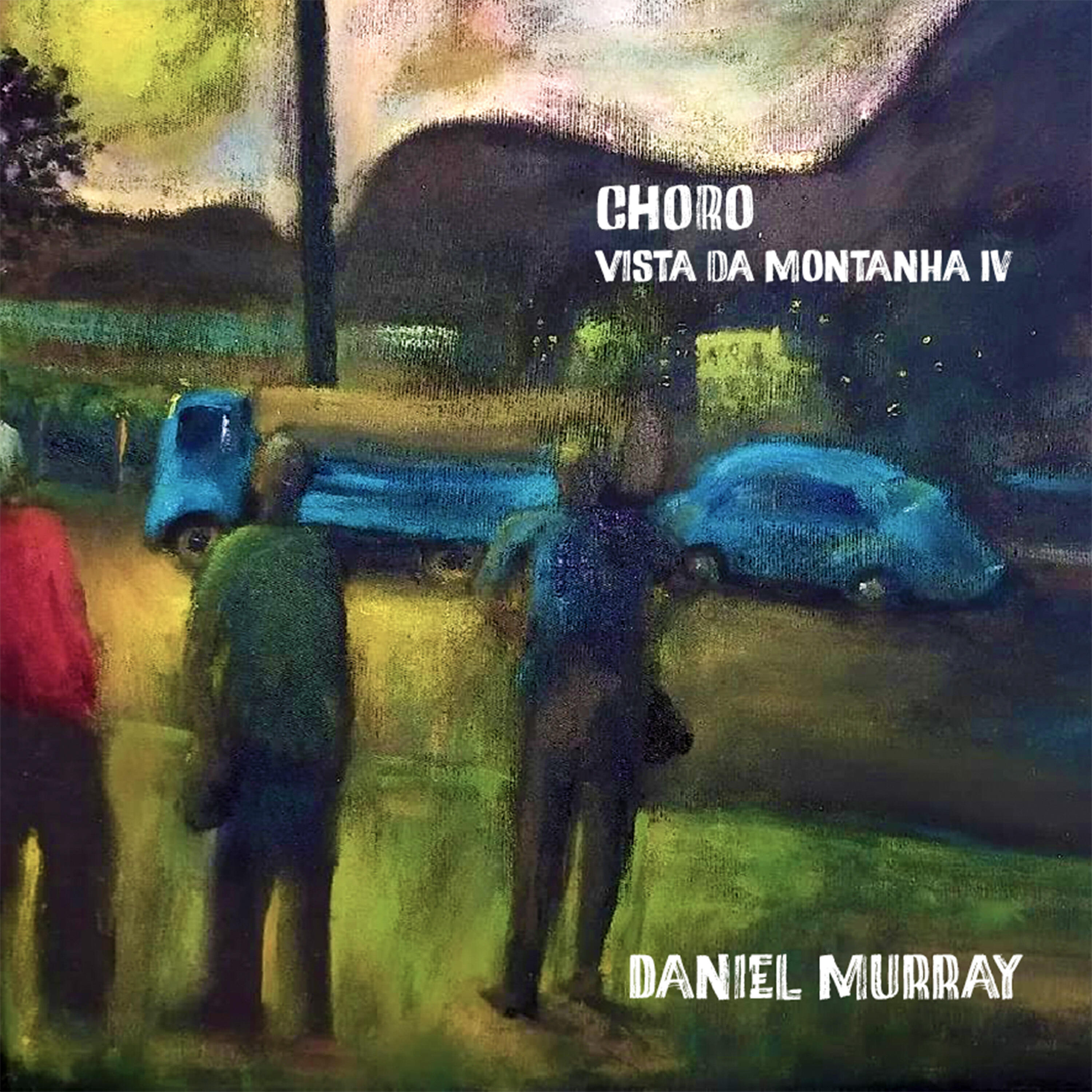 Релиз Vista Da Montanha IV- Choro