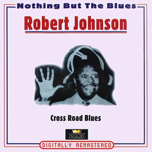 Постер альбома Cross Road Blues (Nothing But the Blues)