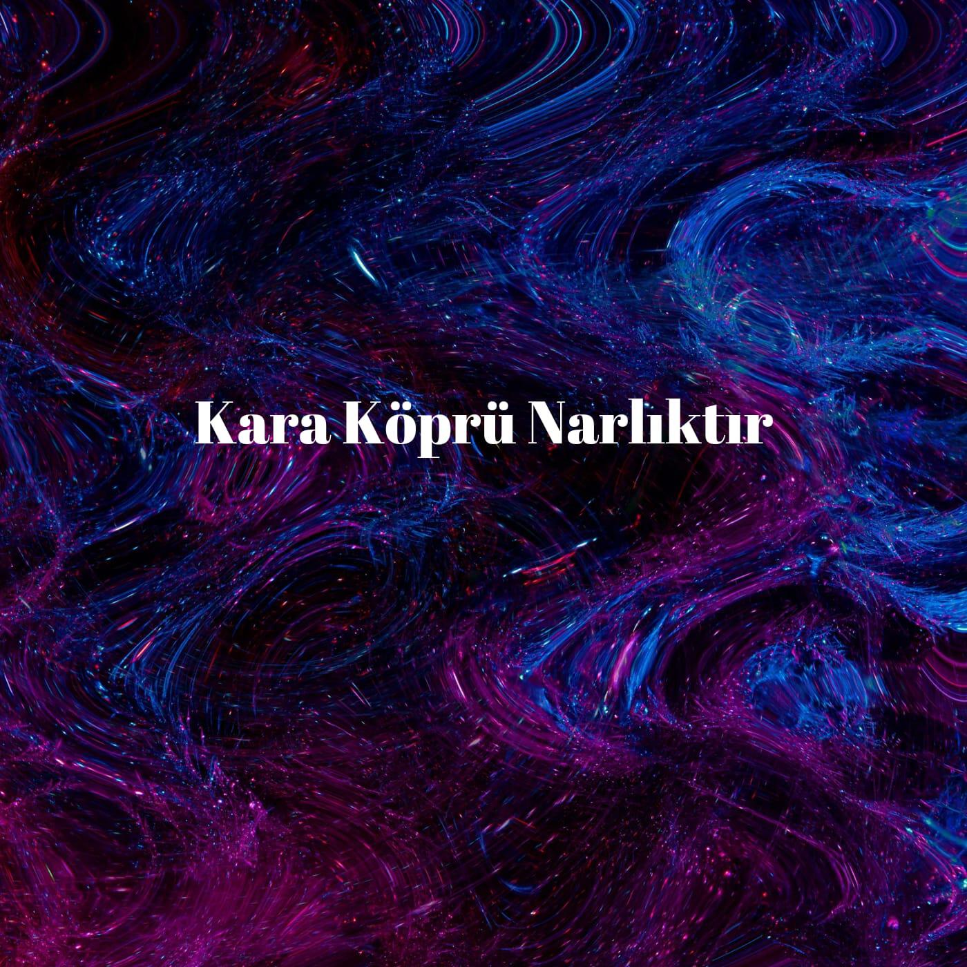 Постер альбома Kara Köprü Narlıktır
