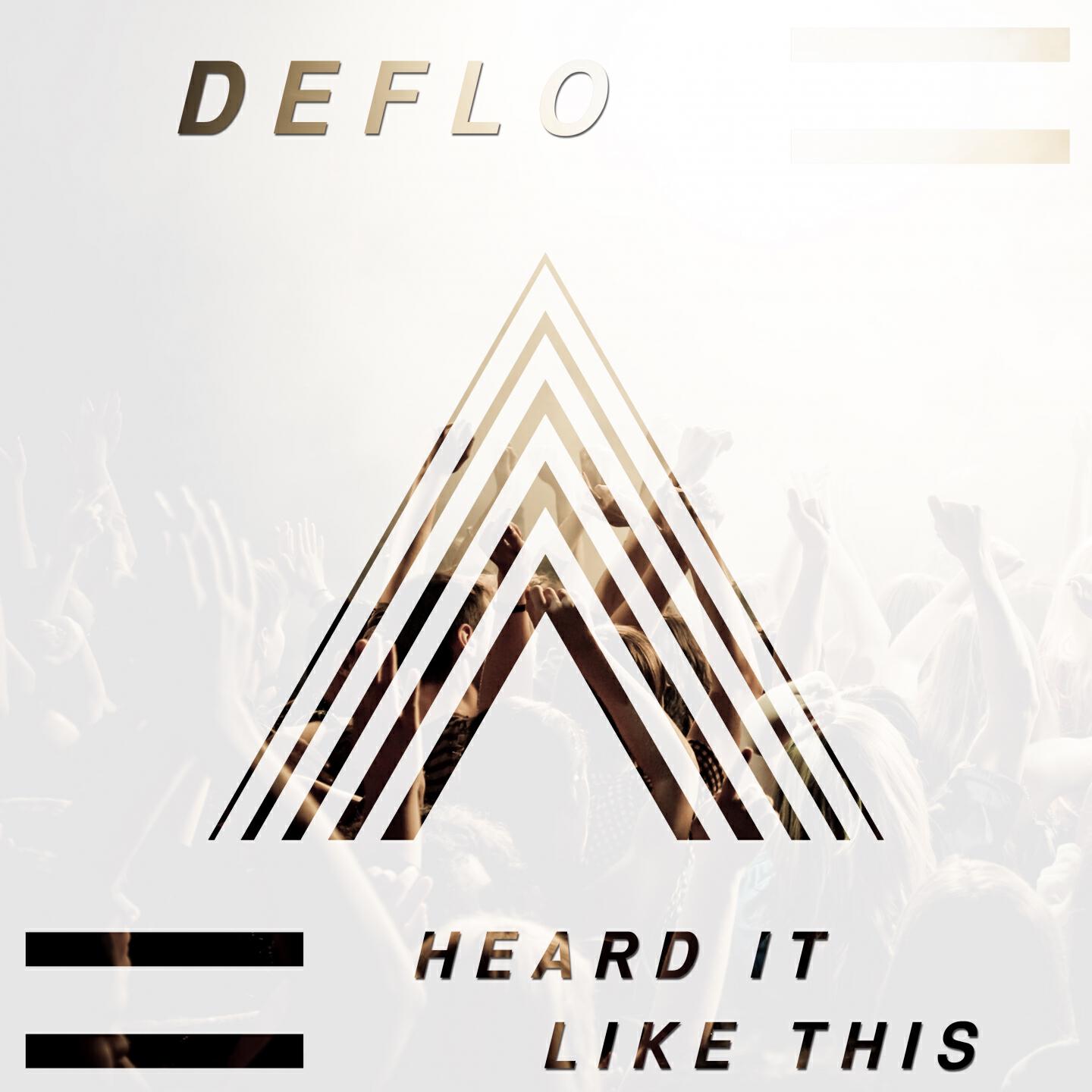 Скачать песню Deflo - Heard It Like This бесплатно в MP3 для Android и iOS