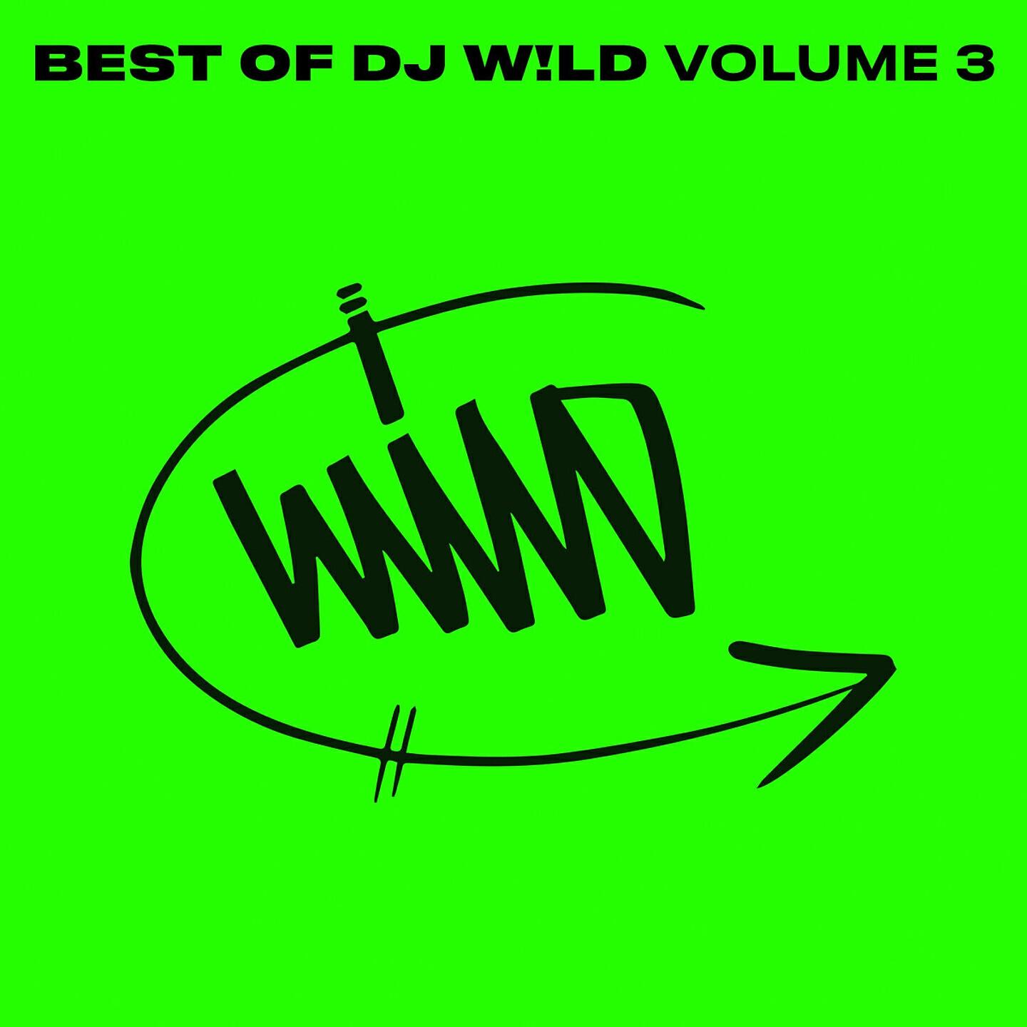 Релиз BEST OF DJ W​!​LD, Vol. 3
