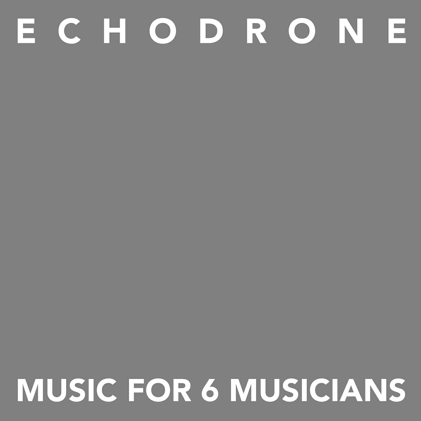 Релиз Music for 6 Musicians