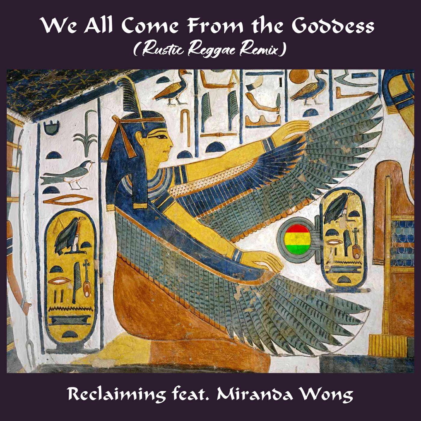 Релиз We All Come from the Goddess (Rustic Reggae Mix)