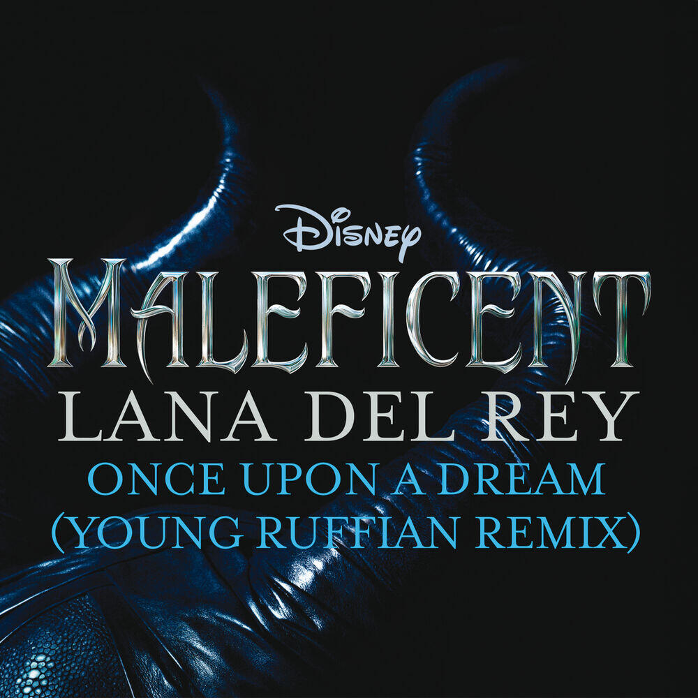 Релиз Once Upon a Dream (From "Maleficent"/Young Ruffian Remix)