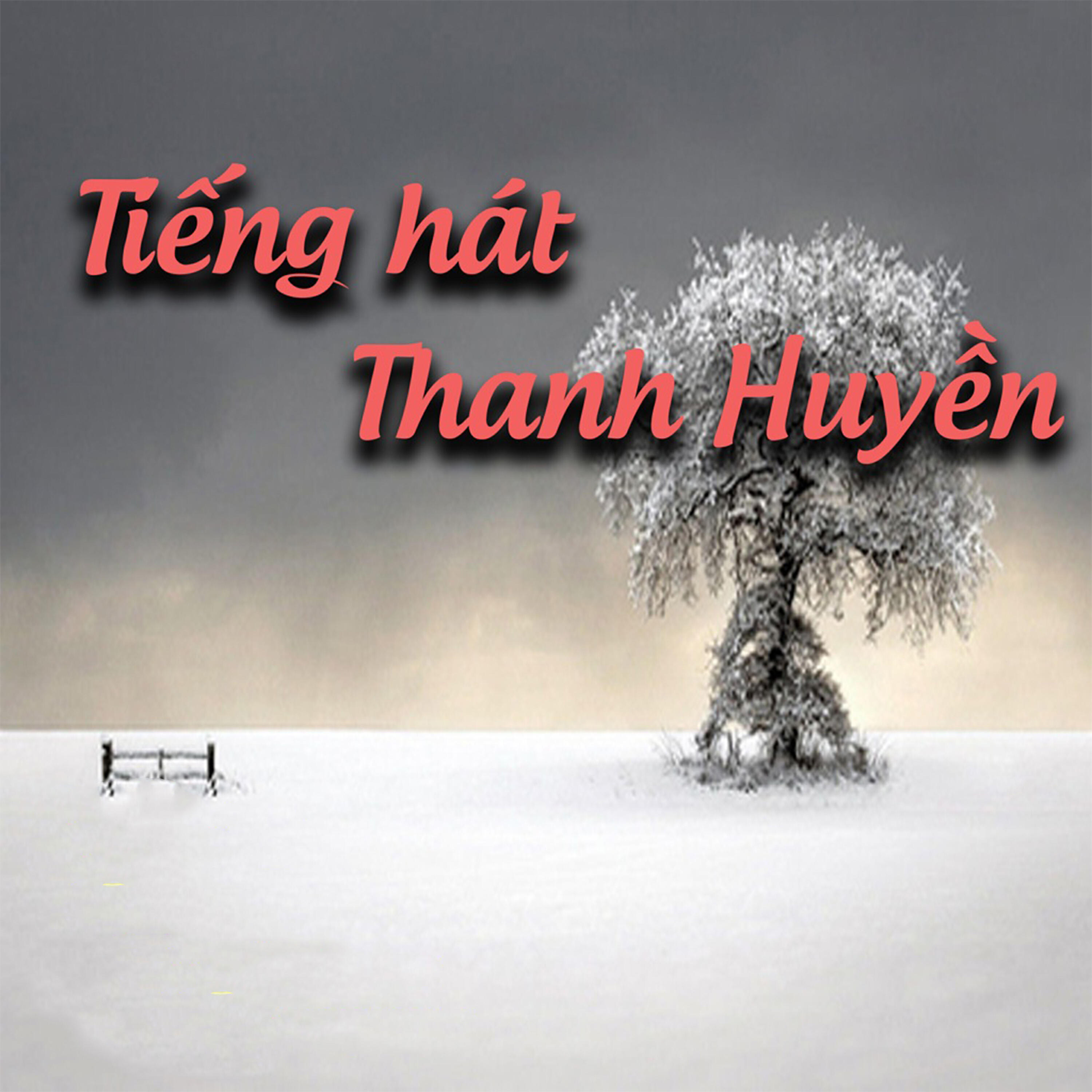 Релиз Tiếng Hát Thanh Huyền