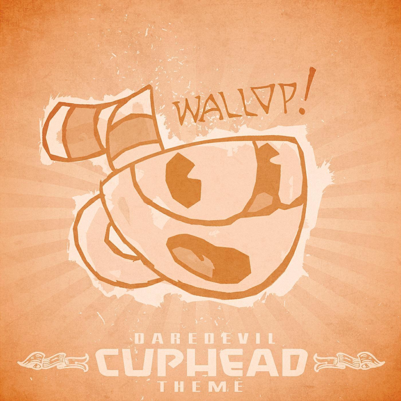 Релиз Cuphead Theme (Daredevil) Wallop!