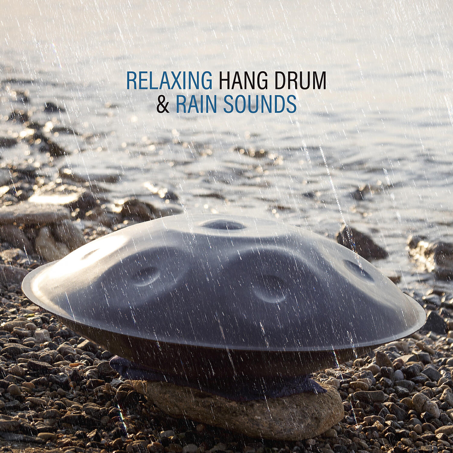 Релиз Relaxing Hang Drum & Rain Sounds: Relaxation and Meditation Music
