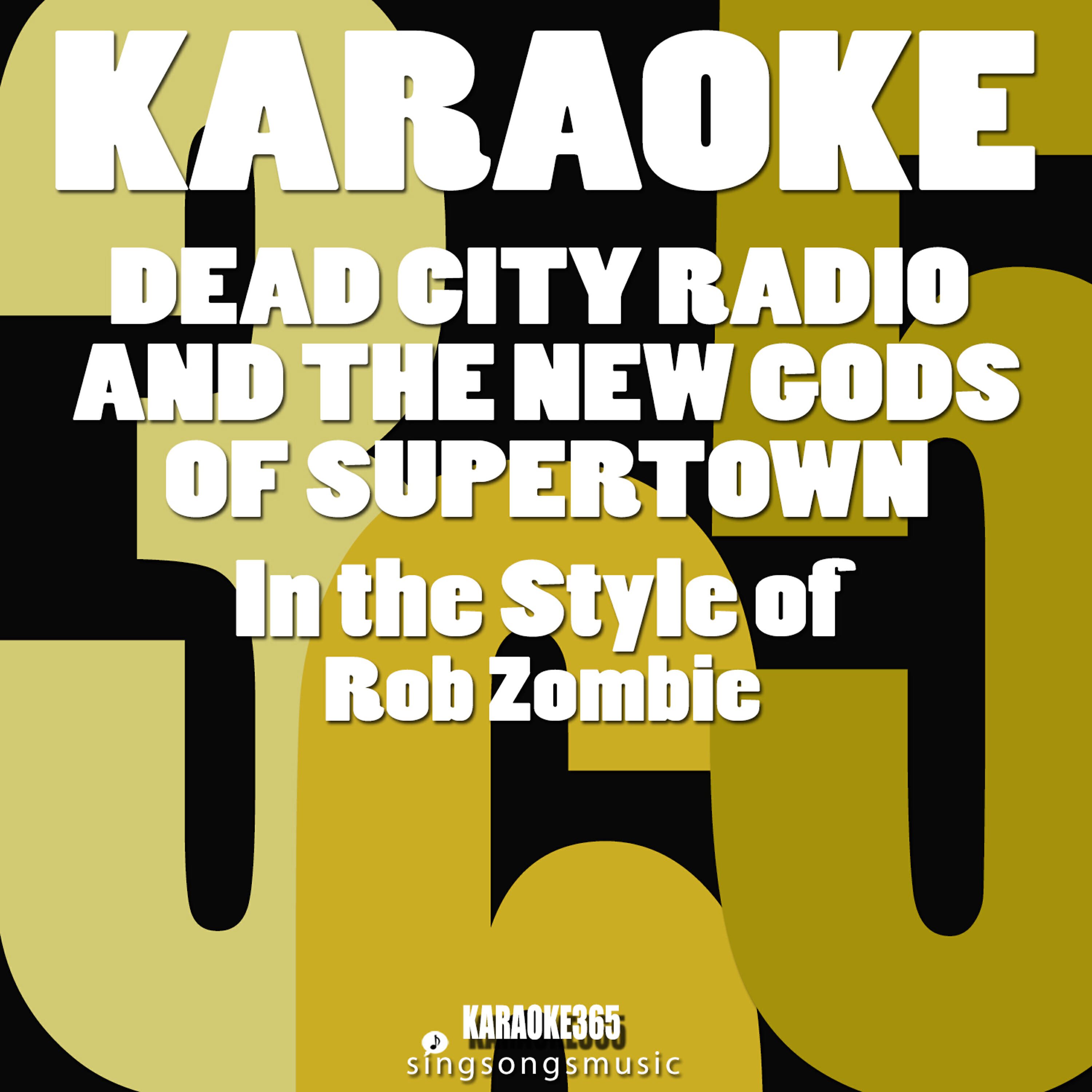 Релиз Dead City Radio & The New Gods of Supertown (In the Style of Rob Zombie) [Karaoke Version] - Single