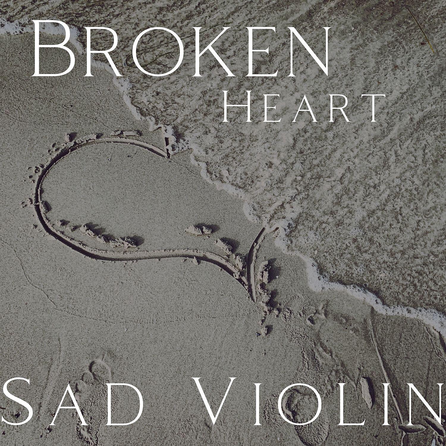 Релиз Broken Heart - Sad Violin Music with Depressing Ocean