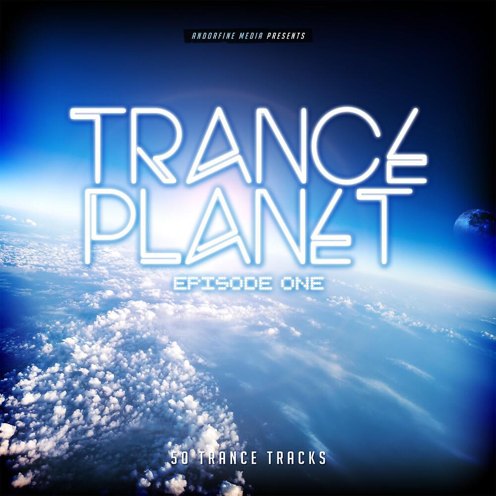 Релиз Trance Planet - Episode One