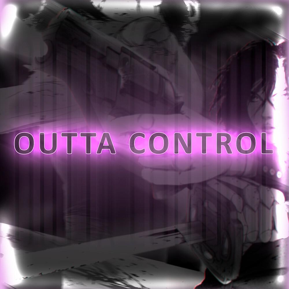 Релиз Outta CONTROL