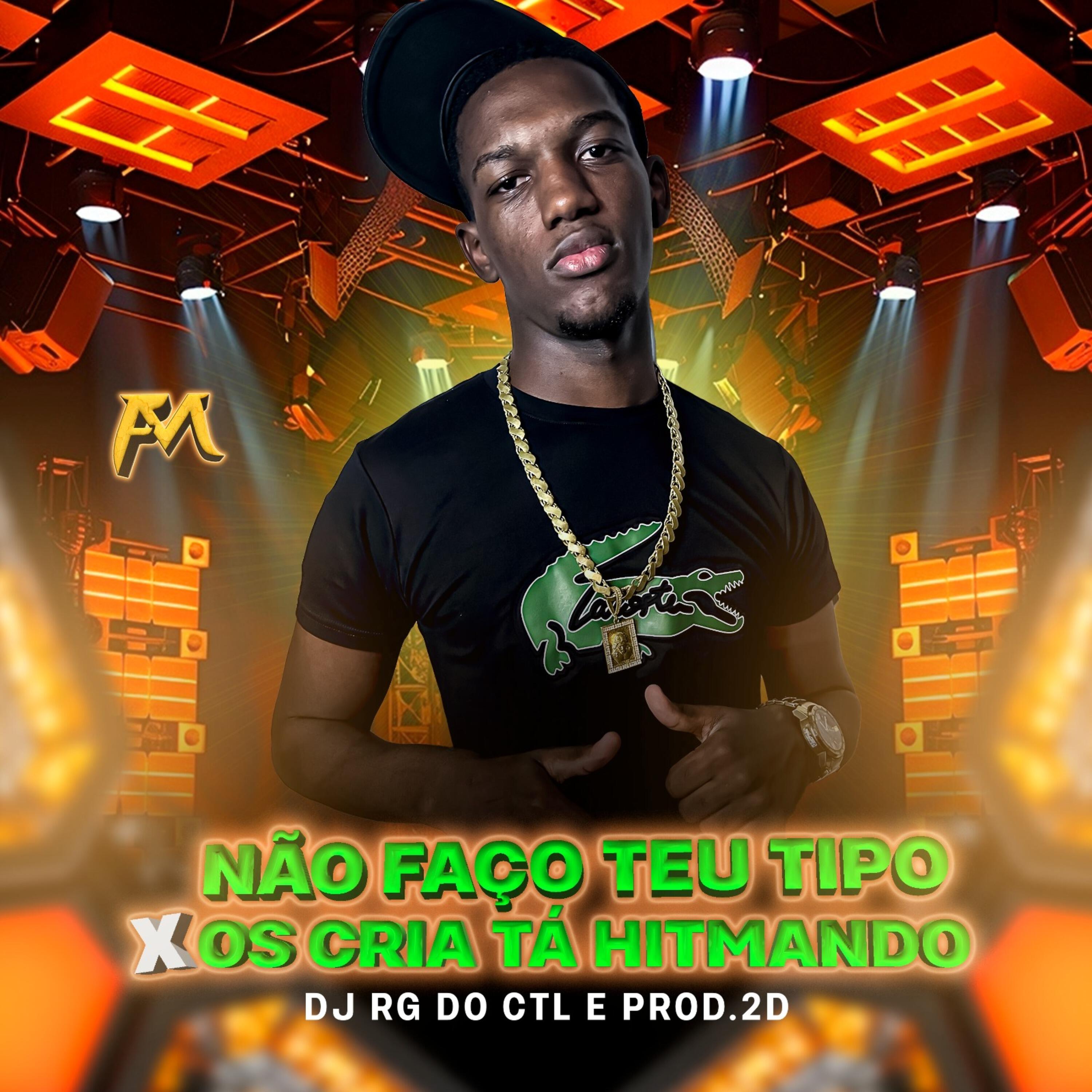 Релиз Não Faço Teu Tipo X os Crias Tá Hitmando